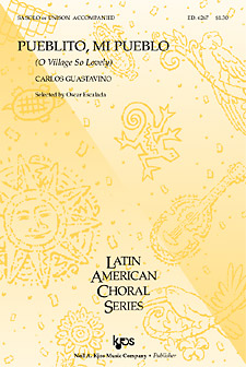 Pueblito Mi Pueblo : SSA : 6267 : Sheet Music : 6267 : 8402701303