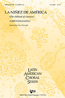 La Ninez De America : SATB : Alberto Balzanelli : Sheet Music : 8800