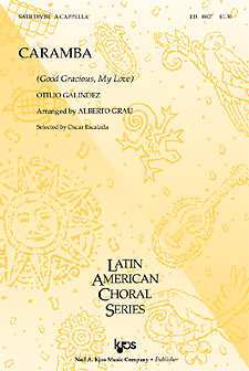 Caramba (Good Gracious, My Love) : SATB : Galindez : Sheet Music : 8807 : 8402700479