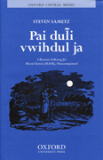 Pai Duli Vwihdui Ja : SATB : Steven Sametz : Sheet Music : 9780193862425