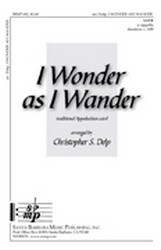 I Wonder As I Wander : SATB divisi : Christopher S. Delp : Sheet Music : SBMP603