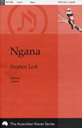 Ngana : SATB divisi : Stephen Leek : Stephen Leek : Sheet Music : mm-0405