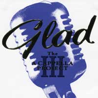 Glad : A Cappella Project III : 1 CD :  : 5180 2