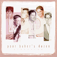 Poor Baker's Dozen : A Cappella : 1 CD : 