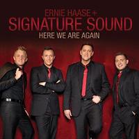 Ernie Haase & Signature Sound : Here We Are Again : 1 CD :  : 884088662264 : STWT741914.2