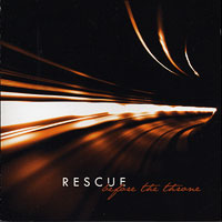Rescue : Before The Throne : 1 CD : 