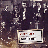 Chapter 6 : Swing Shift : 1 CD