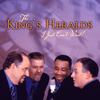 King's Heralds : I Just Can't Wait : 1 CD : 