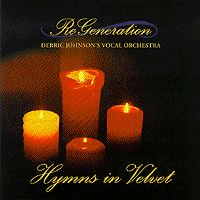 ReGeneration : Hymns In Velvet : 1 CD : Derric Johnson : 