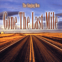 Singing Men : Gone The Last Mile : 1 CD