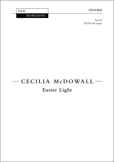 Easter Light : SATB : Cecilia McDowall : Sheet Music : 9780193415713