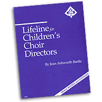 Jean Ashworth Bartle : Lifeline for Children's Choir Directors : Book : Jean Ashworth-Bartle :  : 029156975789  : 00-V1422
