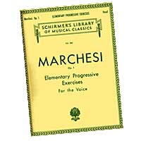 Mathilde Marchesi : Elementary Progressive Exercises for the Voice - Soprano : Solo : Vocal Warm Up Exercises :  : 073999546606 : 1458421430 : 50254660