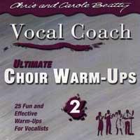 Chris and Carole Beatty : Ultimate Choir Warm Ups Vol 2 : 00  1 CD Vocal Warm Up Exercises : VCD 4201