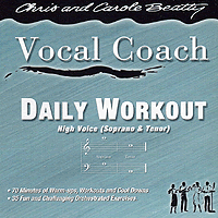 Chris and Carole Beatty : Daily Workout For High Voices : Solo : 00  1 CD Vocal Warm Up Exercises : VCD 4213