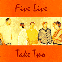 Five Live : Take Two : 00  1 CD