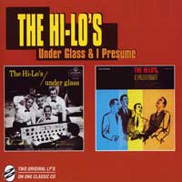 Hi-Lo's : Under Glass / I Presume : 00  1 CD : 794579