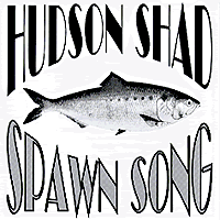 Hudson Shad : Spawn Song : 1 CD