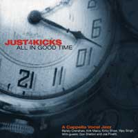 Just 4 Kicks : All In Good Time : 1 CD