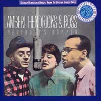 Lambert, Hendricks and Ross : Everybody's Boppin' : 00  1 CD : 886972469225 : 4A724692