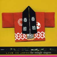 Swingle Singers : Live In Japan : 1 CD : 