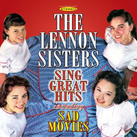 Lennon Sisters : Sing Great Hits & Sad Movies : 1 CD :  : 5055122112327 : SEPI1232.2