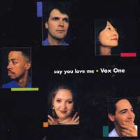 Vox One : Say You Love Me : 00  1 CD