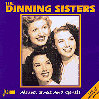 Dinning Sisters : Almost Sweet And Gentle : 00  2 CDs : 384