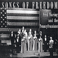 Fred Waring and his Pennsylvanians : Songs Of Freedom : 1 CD : Fred Waring : 