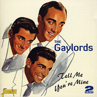 Gaylords : Tell Me You're Mine : 2 CDs : 654