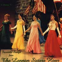 Lennon Sisters : Favorite Songs From the Lennon Sisters Hour Vol V : 1 CD
