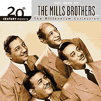 Mills Brothers : 20th Century Masters - The Millennium Collection : 1 CD :  : 112228