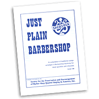 Barbershop Harmony Society : Just Plain Barbershop : TTBB : 01 Songbook : 6022