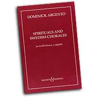Dominick Argento : Spirituals and Swedish Chorales : Mixed 5-8 Parts : Songbook : Dominick Argento : 073999493825 : 48002932