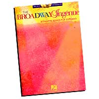 Various Composers : The Broadway Ingenue - Soprano Edition : Solo : Songbook & Online Audio : 884088130954 : 1423423984 : 00001017