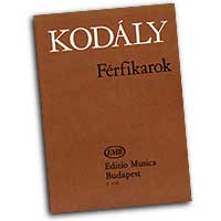 Zoltan Kodaly : Ferfikarok - Choral Works For Male Voices : TTBB : 01 Songbook : Zoltan Kodaly : 50511019