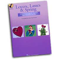 Joan Frey Boytim : Lovers, Lasses & Spring - 14 Classical Songs for Soprano Ages Mid-Teens and Up : Solo : Songbook & CD :  : 073999757323 : 0634068547 : 00740264