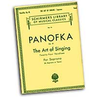 Heinrich Panofka : The Art of Singing - Twenty-Four Vocalises for Soprano : Solo : Vocal Warm Up Exercises :  : 073999345988 : 50252600