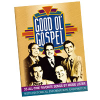 Mosie Lister : Good Ol' Gospel : SATB : 01 Songbook : 9780834190689