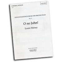 Louis Halsey : Four Folksongs from the British Isles : SATB : Sheet Music Collection