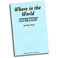 Helen Kemp : Where in the World: Folksong Warmups from Many Lands : Vocal Warm Up Exercises :  : 9780800648008