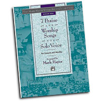 Mark Hayes : The Mark Hayes Vocal Solo Series: 7 Praise and Worship Songs for Solo Voice - Medium High : Solo : Songbook & CD : 038081236230  : 00-23657