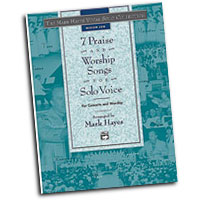 Mark Hayes : The Mark Hayes Vocal Solo Series: 7 Praise and Worship Songs for Solo Voice - Medium Low : Solo : Songbook & CD : 038081236261  : 00-23660
