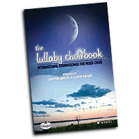 Carsten Gerlitz : The Lullaby Choirbook : SATB : Songbook :  : 49013528