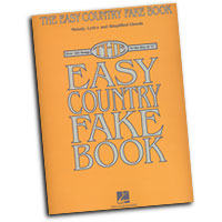 Various Composers : The Easy Country Fake Book : Solo : Songbook : 884088219635 : 1423435672 : 00240319