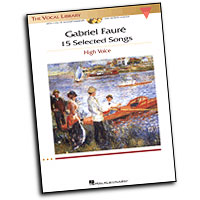 Gabriel Faure : 15 Selected Songs - High Voice : Solo : Songbook & CD : Gabriel Faure : 884088185077 : 1423446674 : 00001145