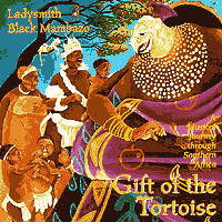 Ladysmith Black Mambazo : Gift of the Tortoise : 1 CD :  : 42553