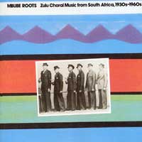 Various Artists : Mbube Roots Zulu Choral Music from South Africa 1930's - 1960s : 1 CD :  : 5025