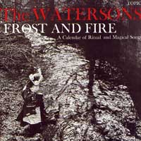 Watersons : Frost And Fire : 1 CD :  : tscd 136