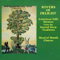 Word Of Mouth Chorus : Rivers of Delight : 1 CD :  : 9 71360-2